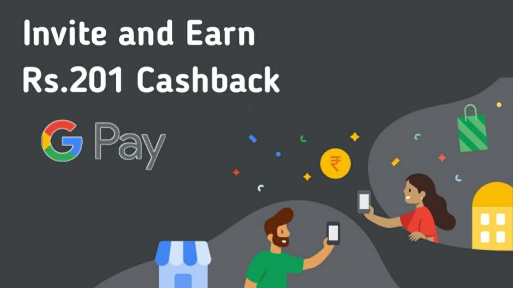 Flat ₹201 Cashback on Your First UPI Transfer with GPay's Refer & Earn Program