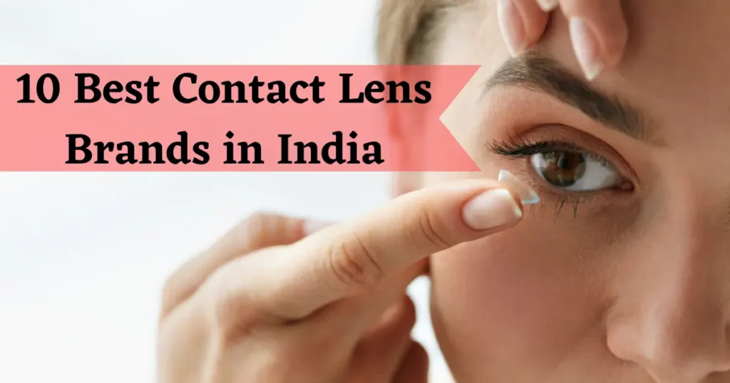 Best Contact Lens Brands in India