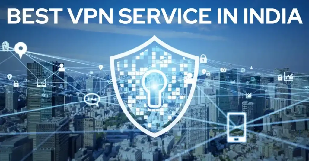 Best VPN Service in India