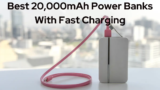 7 Best 20,000mAh Power Banks With Fast Charging in India