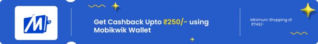 Get Up to ₹250 Cashback on Your Order of ₹999