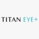 Titan Eye Plus Coupons