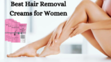 The Best Hair Removal Creams for Women in India